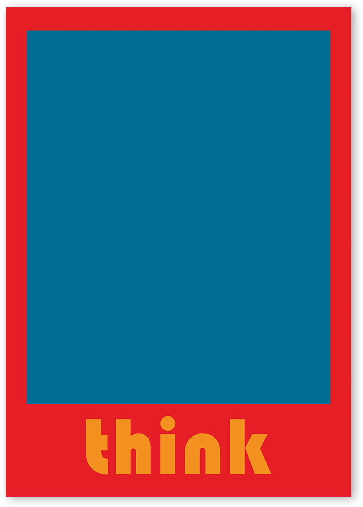 Image of a motivational poster of blue square within a red border with the word "THINK" in yellow letters. The artwork uses Bauhaus's main colours.