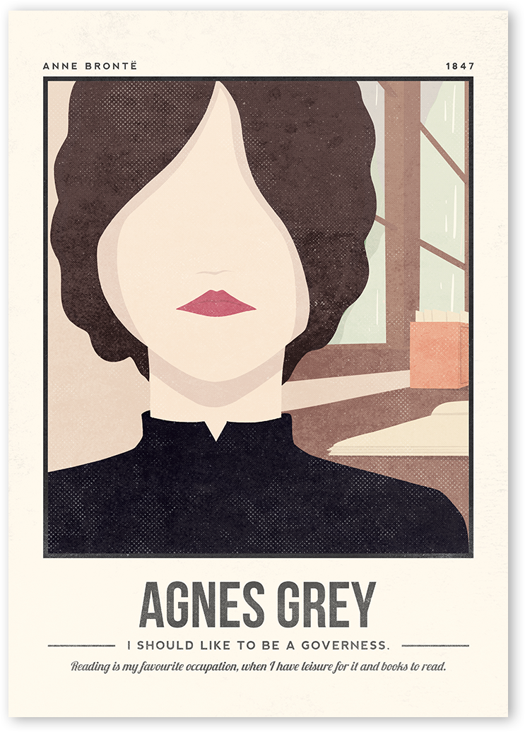 A minimalist illustration depicting Agnes Gray in front and the background is her desk in front of a window. Print includes book title and quotes.