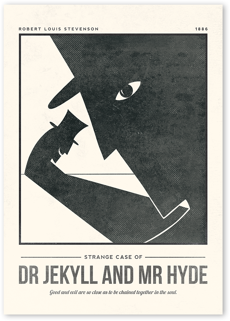 A minimalist black and white illustration showing Dr Jekyll in front and Mr Hyde as his shadow on the background. Print also includes book title and quotes.